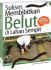 Sukses Membibitkan Belut di Lahan Sempit